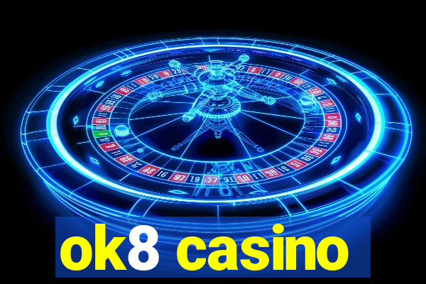 ok8 casino